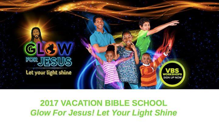 Vacation Bible School 2017: Glow for Jesus!