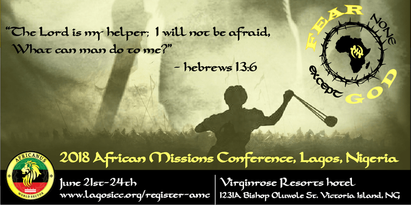 2018 African Missions Conference - Fear None Except God!